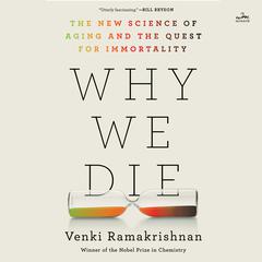 Why We Die by Venki Ramakrishnan audiobook