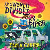 The World Divided by Piper by  Caela Carter audiobook