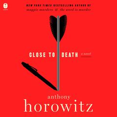 Close to Death by Anthony Horowitz audiobook