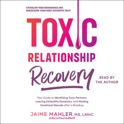 Toxic Relationship Recovery by Jaime Mahler audiobook