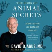 The Book of Animal Secrets by  Dr.  David B. Agus audiobook