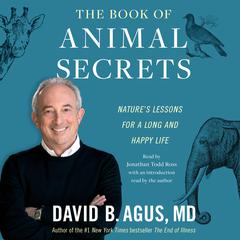 The Book of Animal Secrets by David B. Agus audiobook