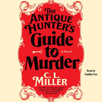 The Antique Hunter's Guide to Murder by C. L. Miller audiobook