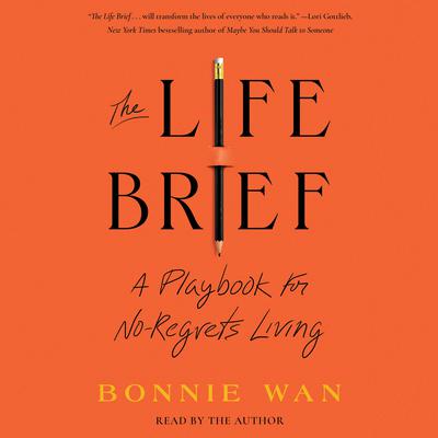 The Life Brief by Bonnie Wan audiobook