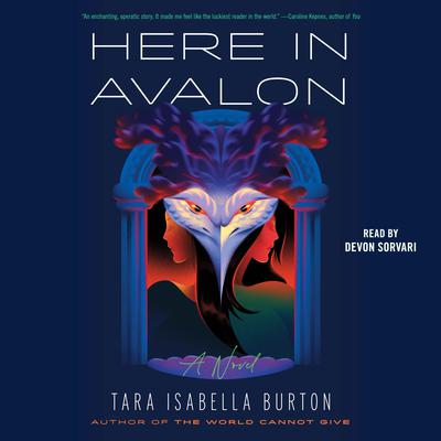 Here in Avalon by Tara Isabella Burton audiobook
