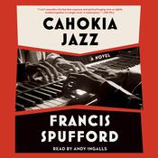Cahokia Jazz by  Francis Spufford audiobook