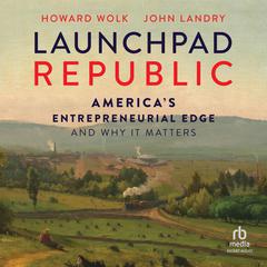 Launchpad Republic by John Landry audiobook