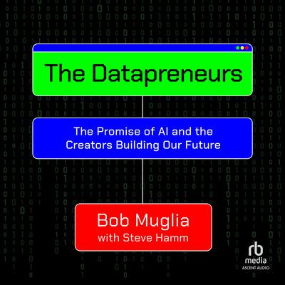 The Datapreneurs by Bob Muglia audiobook