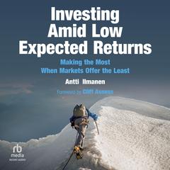 Investing Amid Low Expected Returns by Antti Ilmanen audiobook