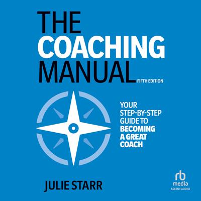 The Coaching Manual, 5th Edition by Julie Starr audiobook