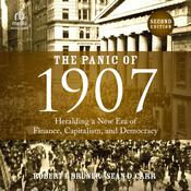 The Panic of 1907, 2nd Edition by  Robert F. Bruner audiobook