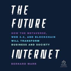 The Future Internet by Bernard Marr audiobook