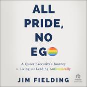 All Pride, No Ego by  Jim Fielding audiobook