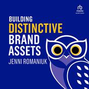 Building Distinctive Brand Assets by  Jenni Romaniuk audiobook