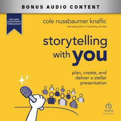 Storytelling with You by Cole Nussbaumer Knaflic audiobook