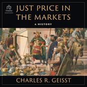 Just Price in the Markets by  Charles R. Geisst audiobook