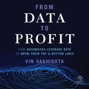 From Data To Profit by  Vin Vashishta audiobook