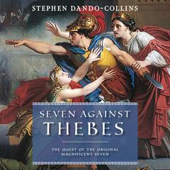 Seven Against Thebes by Stephen Dando-Collins audiobook