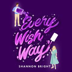 Every Wish Way by Shannon Bright audiobook