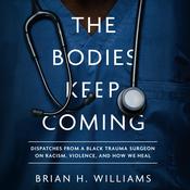 The Bodies Keep Coming by  Brian H. Williams audiobook