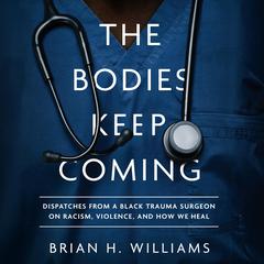 The Bodies Keep Coming by Brian H. Williams audiobook