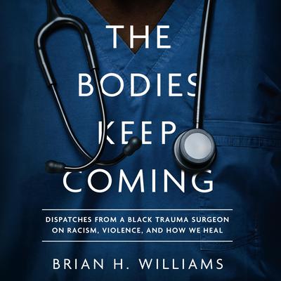 The Bodies Keep Coming by Brian H. Williams audiobook