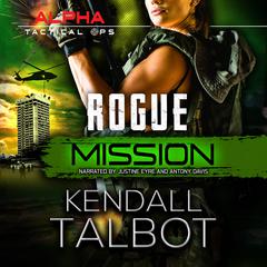 Rogue Mission by Kendall Talbot audiobook