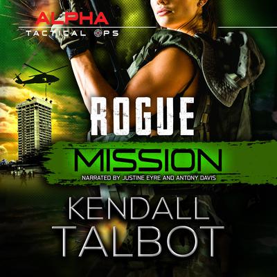 Rogue Mission by Kendall Talbot audiobook