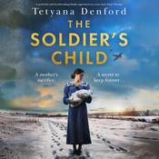 The Soldier's Child by  Tetyana Denford audiobook