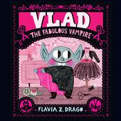 Vlad, the Fabulous Vampire by  Flavia Z. Drago audiobook