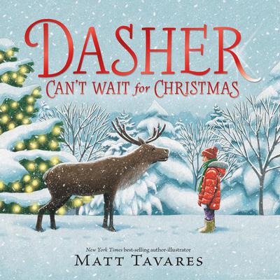Dasher Can't Wait for Christmas by Matt Tavares audiobook