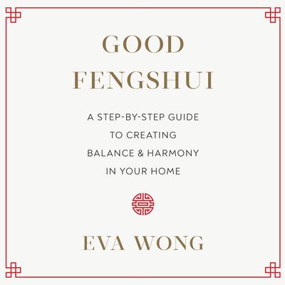 Good Fengshui by Eva Wong audiobook