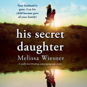 His Secret Daughter by  Melissa Wiesner audiobook