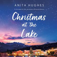 Christmas at the Lake by Anita Hughes audiobook