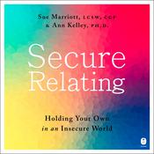 Secure Relating by  Sue Marriott LCSW, CGP audiobook
