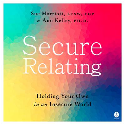 Secure Relating by Sue Marriott audiobook