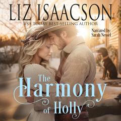 The Harmony of Holly by Liz Isaacson audiobook