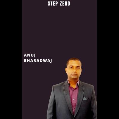 STEP ZERO by Anuj Bharadwaj audiobook