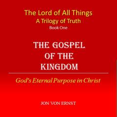The Gospel of the Kingdom by Jon von Ernst audiobook