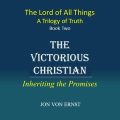 The Victorious Christian by Jon von Ernst audiobook