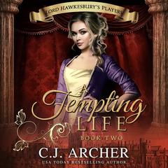 A Tempting Life by C. J. Archer audiobook