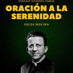 La oración a la serenidad by Oslos Molina audiobook