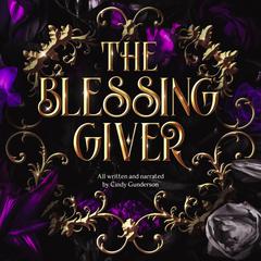 The Blessing Giver by Cindy Gunderson audiobook