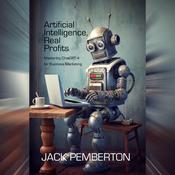 Artificial Intelligence, Real Profits by  Jack Pemberton audiobook