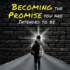 Becoming the Promise You are Intended to Be by Jesus D Hernandez Jr audiobook