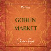 Goblin Market by  Christina Rossetti audiobook