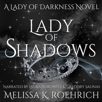 Lady of Shadows by Melissa K. Roehrich audiobook