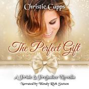 The Perfect Gift by  Christie Capps audiobook