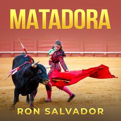 Matadora by Ron Salvador audiobook