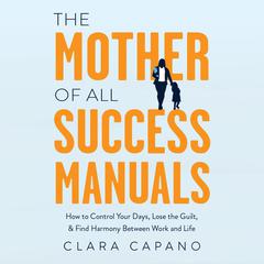 The Mother of All Success Manuals by Clara Capano audiobook